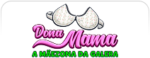 Dona Mama, a Mãezona da Galera!