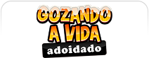 Gozando a Vida Adoidado